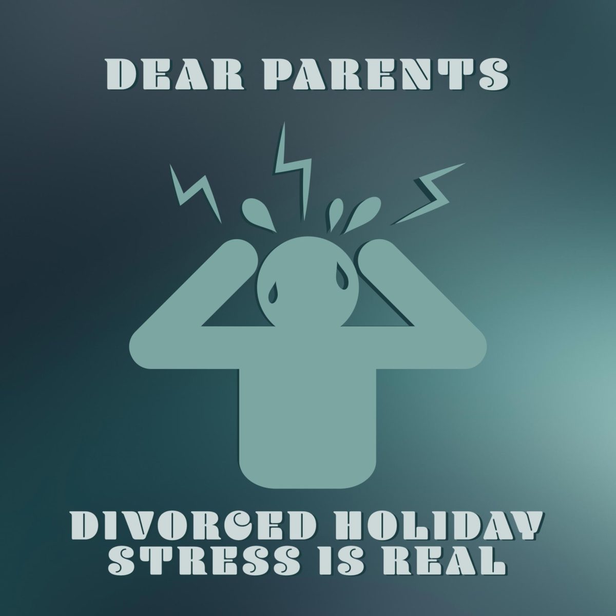 Dear parents: Divorced holiday stress is real